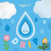 Little Life Cycles: Drip