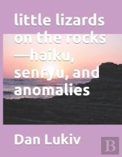 Little Lizards On The Rocks-Haiku, Senry