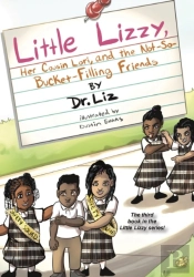 Little Lizzy, Her Cousin Lori, And The Not-So-Bucket-Filling Friends