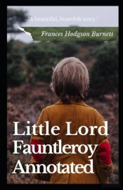 Little Lord Fauntleroy Annotated