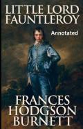 Little Lord Fauntleroy  Annotated