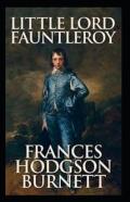Little Lord Fauntleroy (Illustrated Edition)