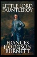 Little Lord Fauntleroy (Illustrated Edition)