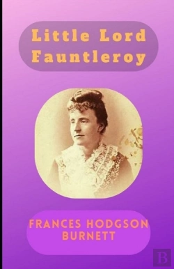 Bertrand.pt - Little Lord Fauntleroy Illustrated Edition