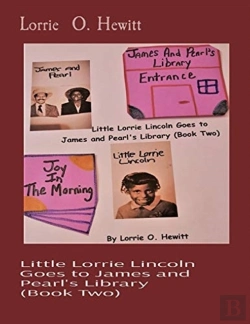 Bertrand.pt - Little Lorrie Lincoln Goes To James And Pearl'S Library (Book Two)