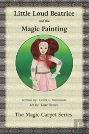 Little Loud Beatrice And The Magic Painting