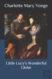 Little Lucy'S Wonderful Globe