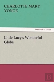 Little Lucy'S Wonderful Globe