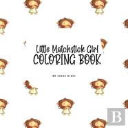 Little Matchstick Girl Coloring Book For Children (8.5x8.5 Coloring Book / Activity Book)