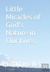 Little Miracles Of God'S Nature In Our Lives