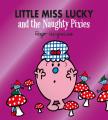 Little Miss Lucky And The Naughty Pixies