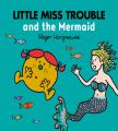 Little Miss Trouble And The Mermaid