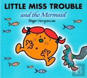 Little Miss Trouble And The Mermaid