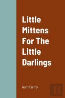 Little Mittens For The Little Darlings