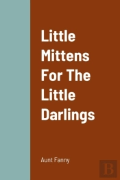 Little Mittens For The Little Darlings