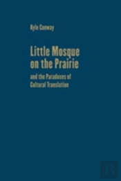Little Mosque On The Prairie And The Paradoxes Of Cultural Translation