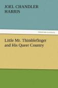 Little Mr. Thimblefinger And His Queer Country