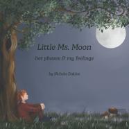 Little Ms. Moon... Her Phases & My Feelings