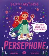Little Myths: Persephone