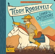 Little Naturalists: Teddy Roosevelt Loved The Outdoors