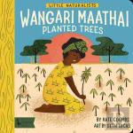 Little Naturalists: Wangari Maathai Planted Trees