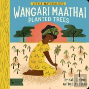 Little Naturalists: Wangari Maathai Planted Trees