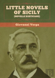 Little Novels Of Sicily (Novelle Rusticane)