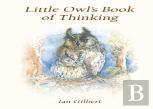 Little Owl'S Book Of Thinking