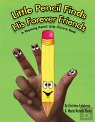 Little Pencil Finds His Forever Friends