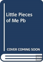 Little Pieces Of Me
