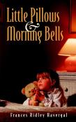 Little Pillows And Morning Bells