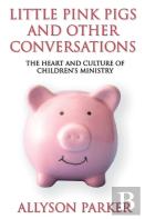Little Pink Pigs And Other Conversations