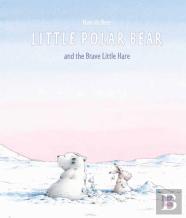 Little Polar Bear And The Brave Little Hare