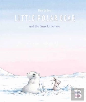 Little Polar Bear And The Brave Little Hare