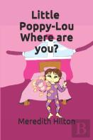 Little Poppy-Lou Where Are You?