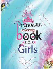 Little Princess Coloring Book For Girls