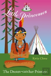 Little Princesses: The Dream-Catcher Princess