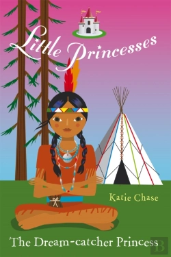 Bertrand.pt - Little Princesses: The Dream-Catcher Princess
