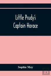 Little Prudy'S Captain Horace