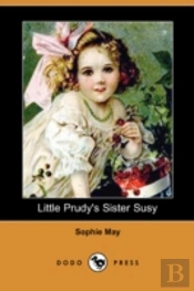 Little Prudy'S Sister Susy (Dodo Press)