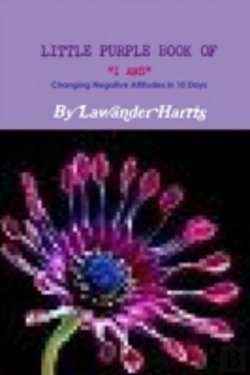 Bertrand.pt - Little Purple Book Of I Ams - Changing Negative Attitudes In 10 Days!