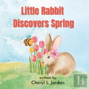 Little Rabbit Discovers Spring