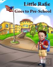 Little Rafie Goes To Preschool