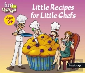 Little Recipes For Little Chefs