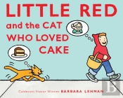 Little Red And The Cat Who Loved Cake