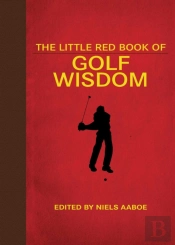 Little Red Book Of Golf Wisdom