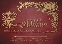 Little Red Riding Hood - And Other Girls Who Got Lost In The Woods (Origins Of Fairy Tales From Around The World)