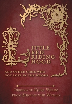 Bertrand.pt - Little Red Riding Hood - And Other Girls Who Got Lost In The Woods (Origins Of Fairy Tales From Around The World)