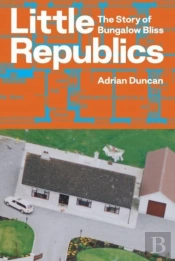 Little Republics: The Story Of Bungalow Bliss