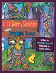 Little Sammy Sunshine And The Frightful Forest